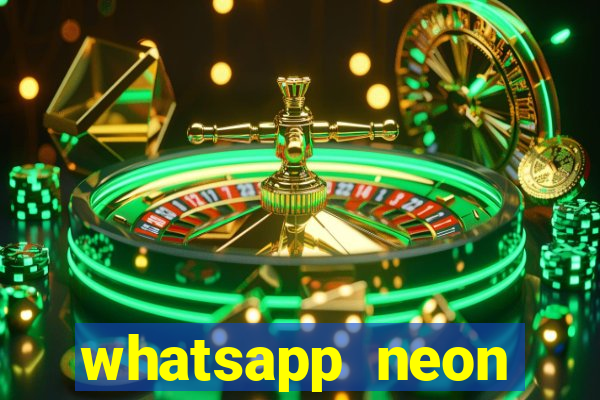 whatsapp neon consiga mais